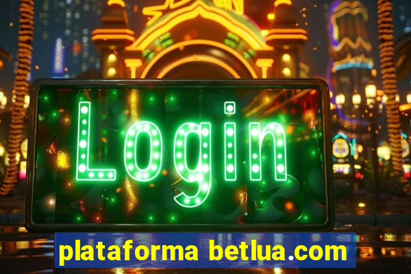 plataforma betlua.com